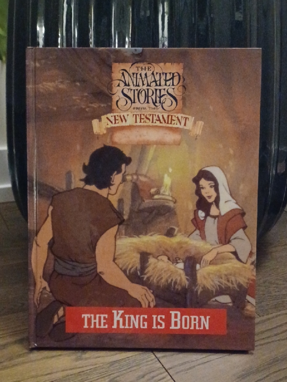 The Animated Stories from the New Testament: The King Is Born - Red Hardcover